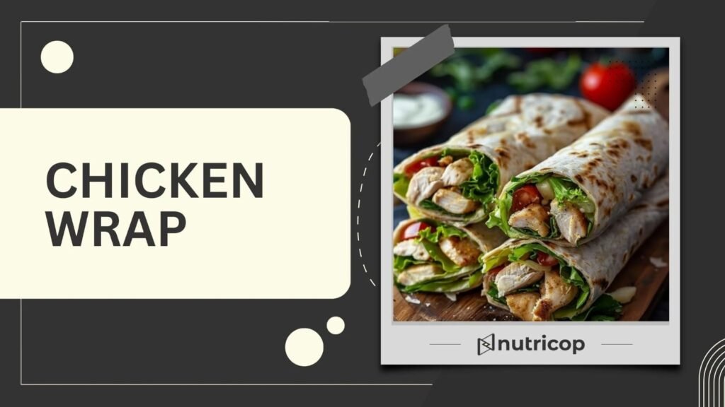 Chicken Wrap Recipe