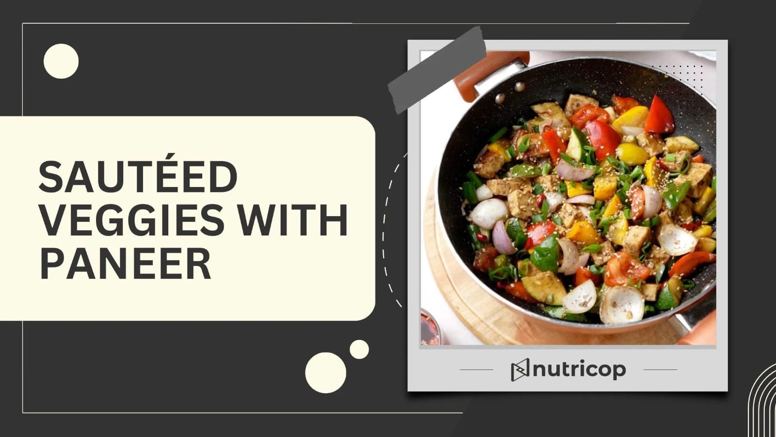 Sautéed veggies with paneer