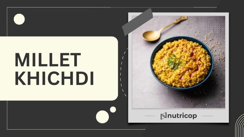 Millet Khichdi