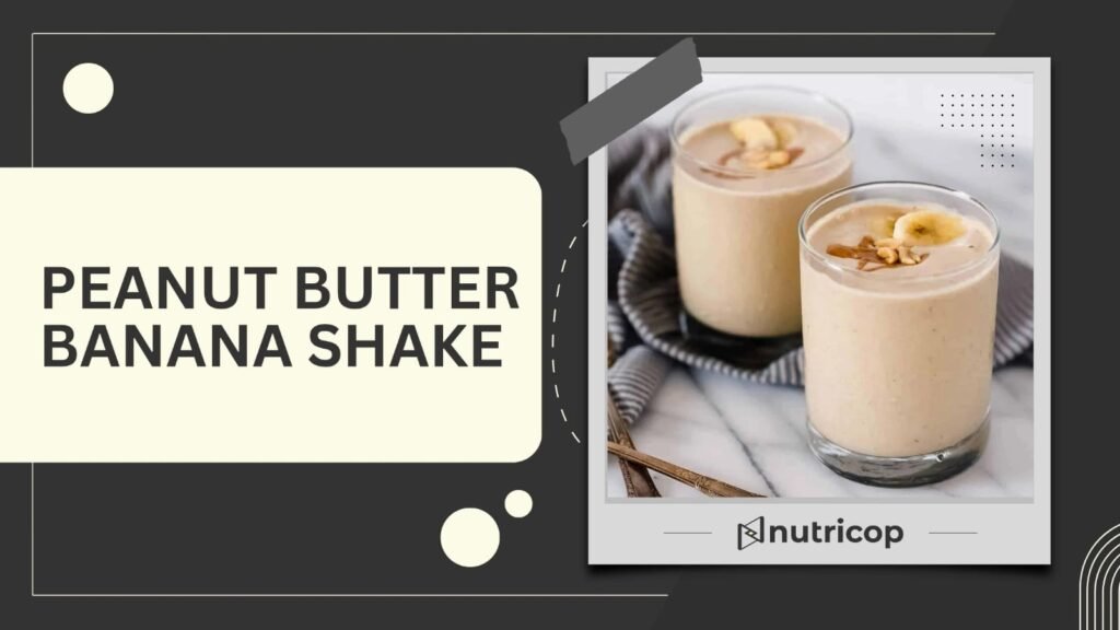 Peanut Butter banana shake