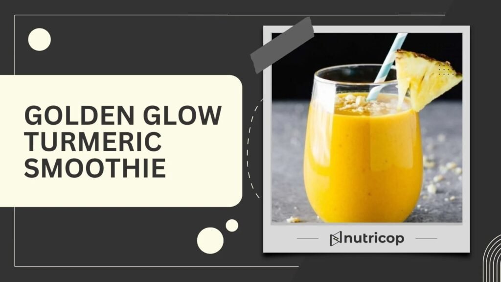 Golden Glow Turmeric Smoothie